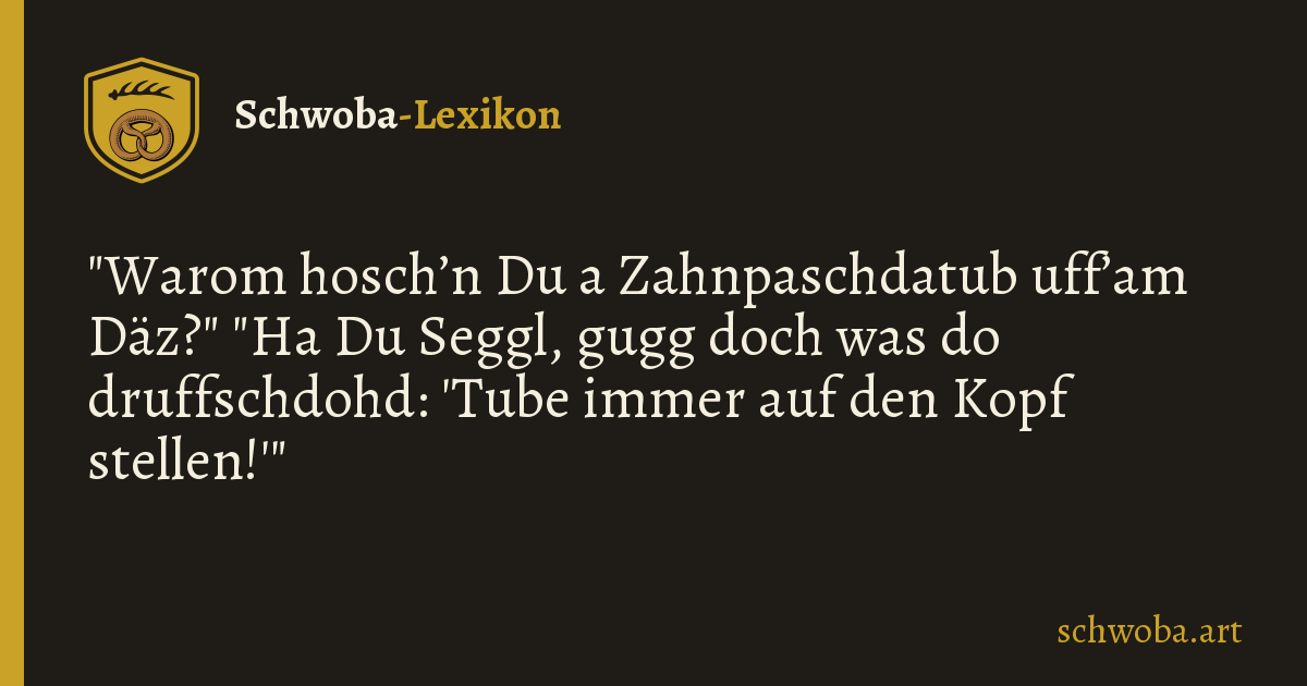 Grafik zum schwäbischen Witz: Zahnpasta